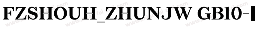 FZSHOUH_ZHUNJW GB10字体转换
